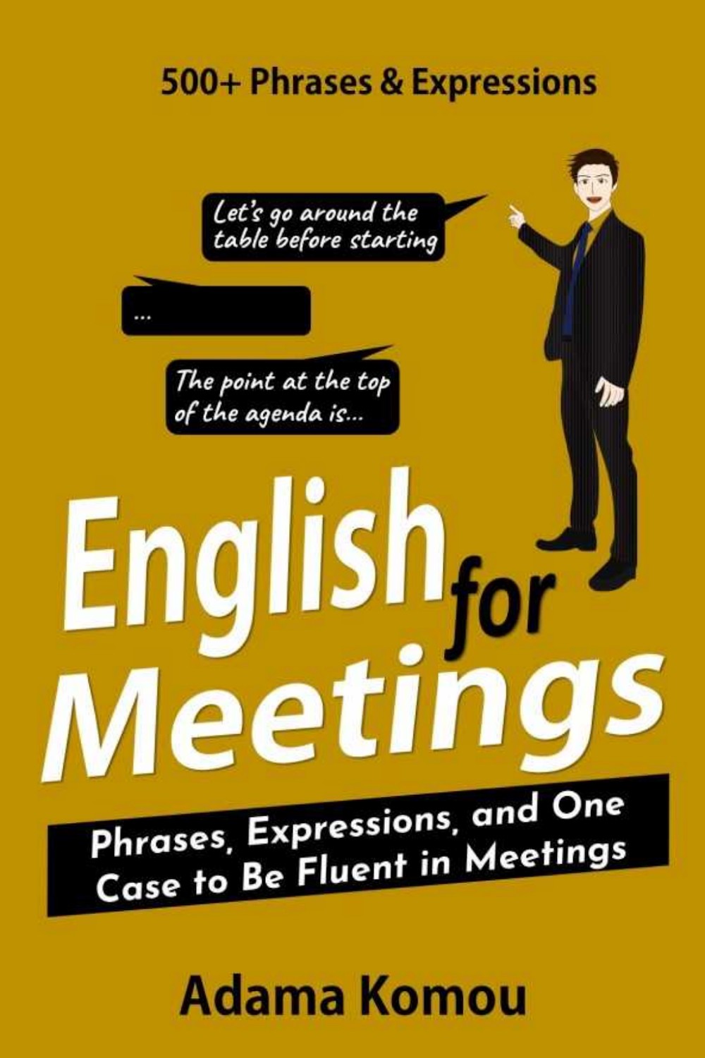 English for Meetings — Phrases, Expressions and One Case to Be Fluent in Meetings cover